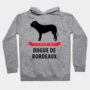 I Love My Dogue de Bordeaux Hoodie